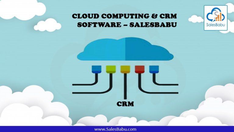 Cloud Computing & CRM Software – SalesBabu CRM