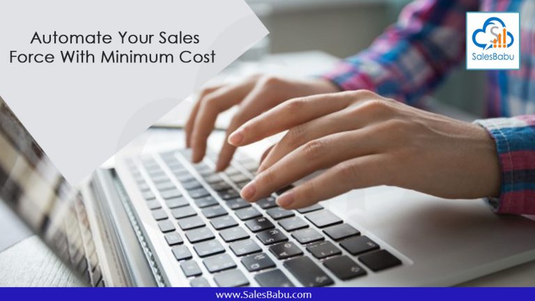 Automate Your Sales Force With Minimum Cost : SalesBabu.com