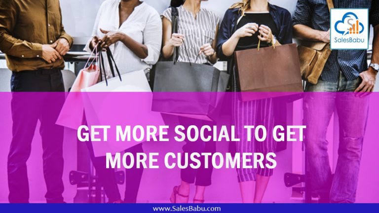 Get More Social To Get More Customers : SalesBabu.com