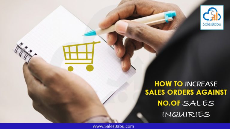 How to Increase Sales Orders Against No.of Sales Inquiries : SalesBabu.com