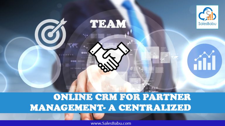 CRM For Partner Management- A Centralize Approach : SalesBabu.com