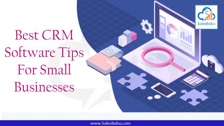 Best CRM Software Tips for Small Businesses : SalesBabu.com