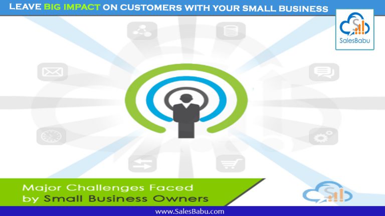 Leave Big Impact On Customers With Your Small Business : SalesBabu.com