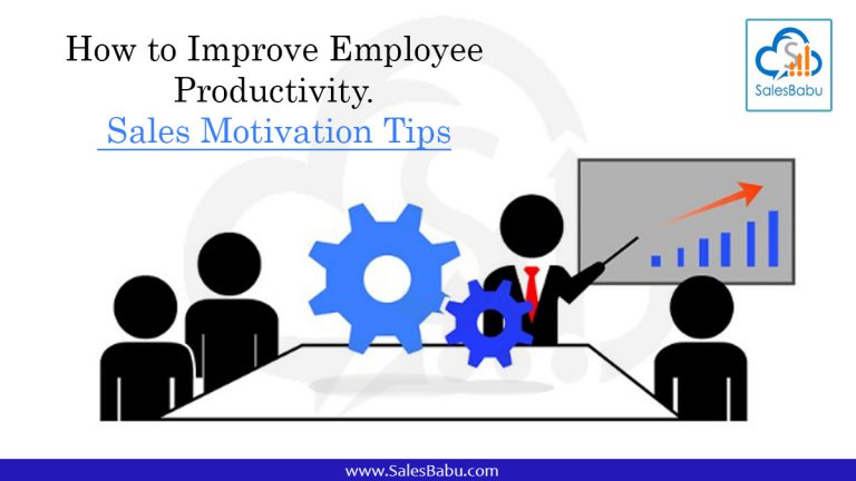 How to Improve Employee Productivity…… Sales Motivation Tips… : SalesBabu.com