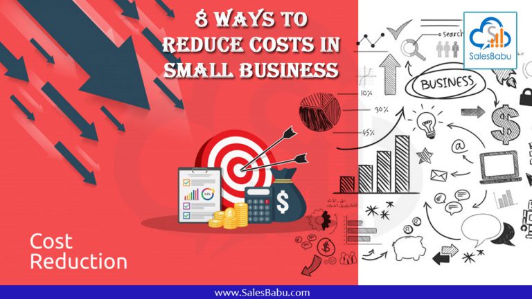 8 Ways to Reduce Costs in Small Business - SalesBabu India