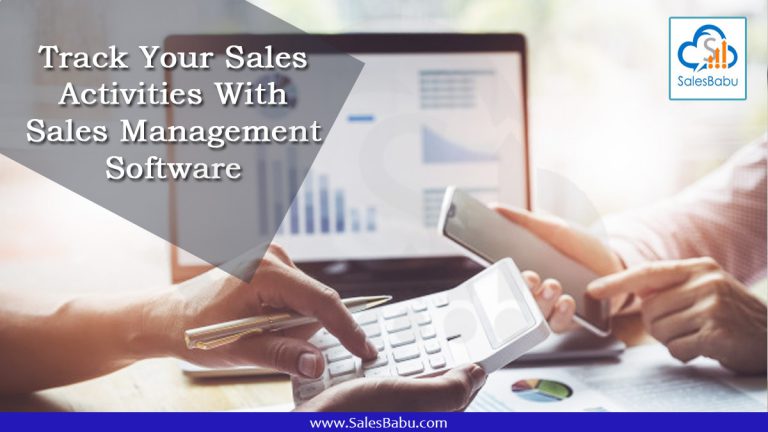 Track Your Sales Activities With Sales Management Software : SalesBabu.com