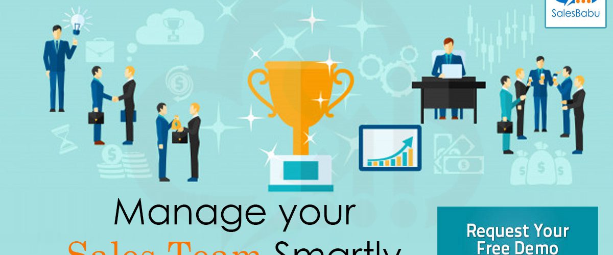 Manage Your Sales Team Smartly : SalesBabu.com