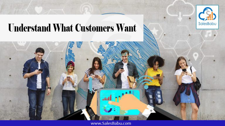 understand what your customers want