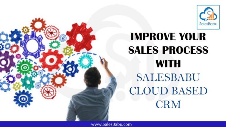Improve your Sales Process with SalesBabu Cloud Based CRM