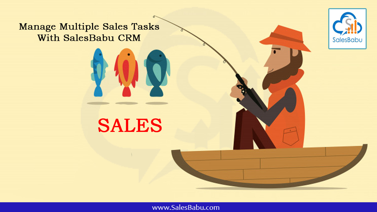manage multiple sales tasks with salesbabu crm sales tasks