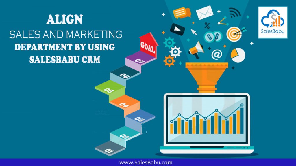 align sales and marketing department by using SalesBabu CRM