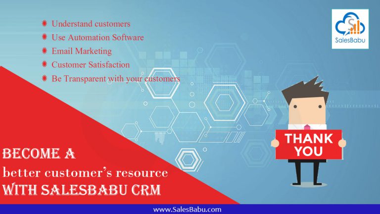 Become a better customer’s resource with SalesBabu CRM
