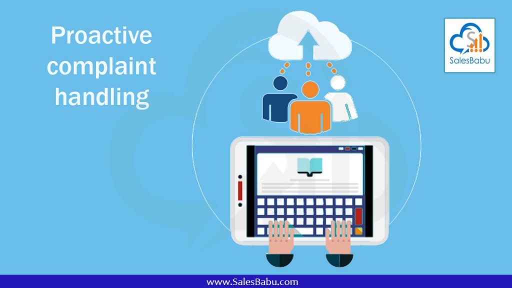 Proactive complaint handling : SalesBabu.com