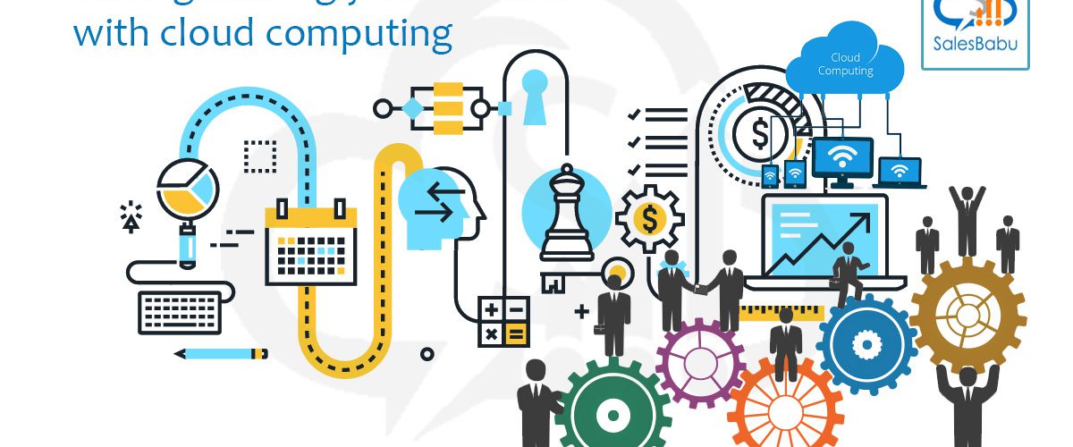 Re-engineer your business with Cloud Computing : SalesBabu.com
