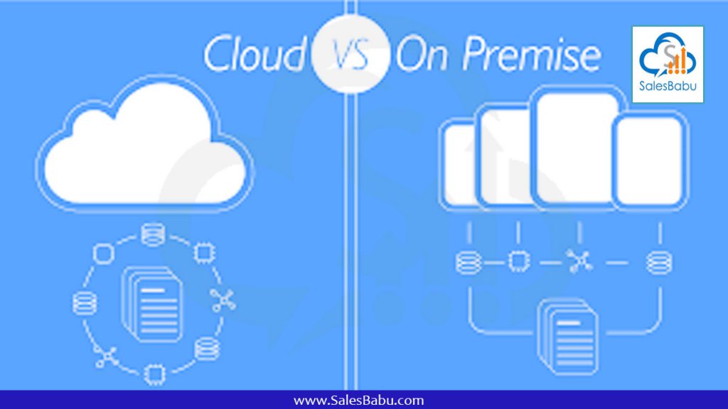 Cloud vs On Premises : SalesBabu.com