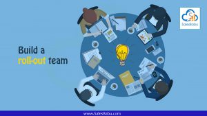 Build a roll out team : SalesBabu.com