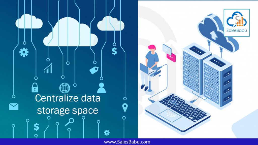 Centralize data storage space : SalesBabu.com