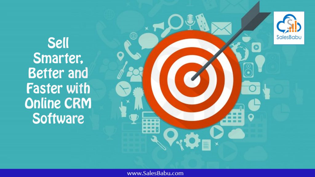 Sell Smarter, Better and Faster with Online CRM Software : SalesBabu.com