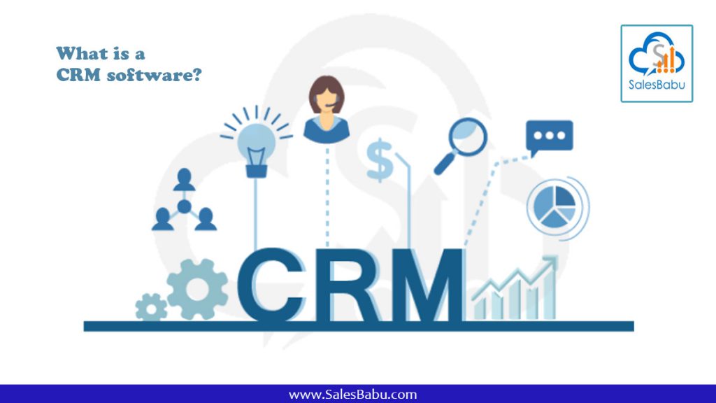 What is a CRM software : SalesBabu.com