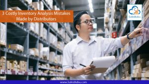 3 Costly Inventory Analysis Mistakes Made by Distributors : SalesBabu.com