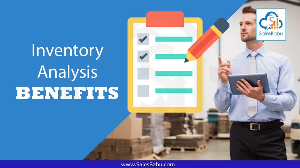 Benefits of Inventory analysis : SalesBabu.com