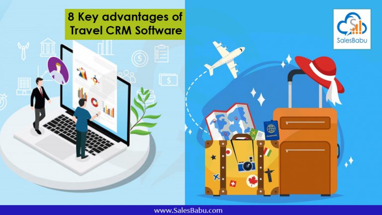 8 Key advantages of Travel CRM Software : SalesBabu.com