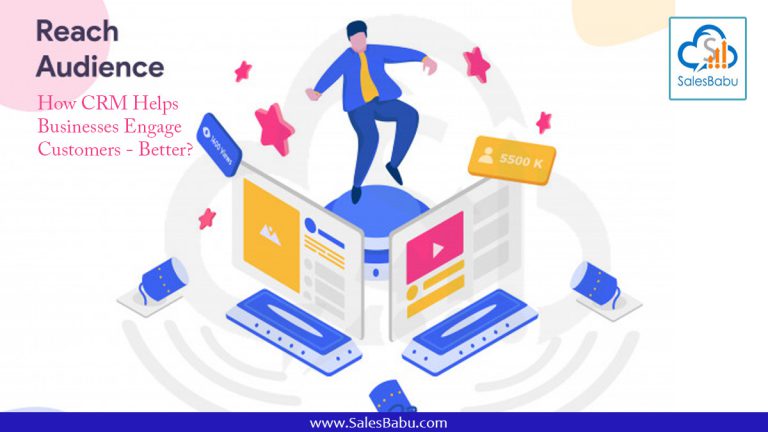 How CRM Helps Businesses Engage Customers-Better : SalesBabu.com