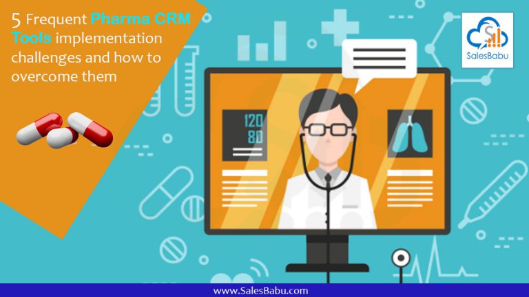 5 Frequent Pharma CRM Tools implementation challenges and how to overcome them : SalesBabu.com