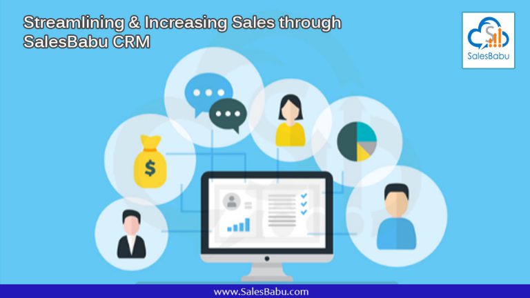 Streamlining & Increasing Sales through SalesBabu CRM : SalesBabu.com