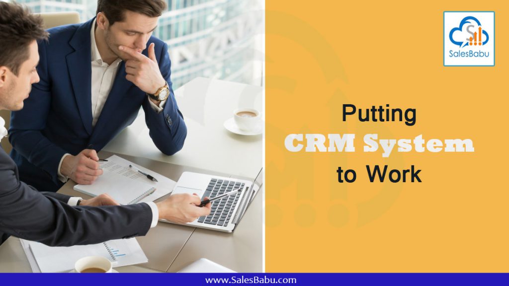 Enabling CRM System Software at Work