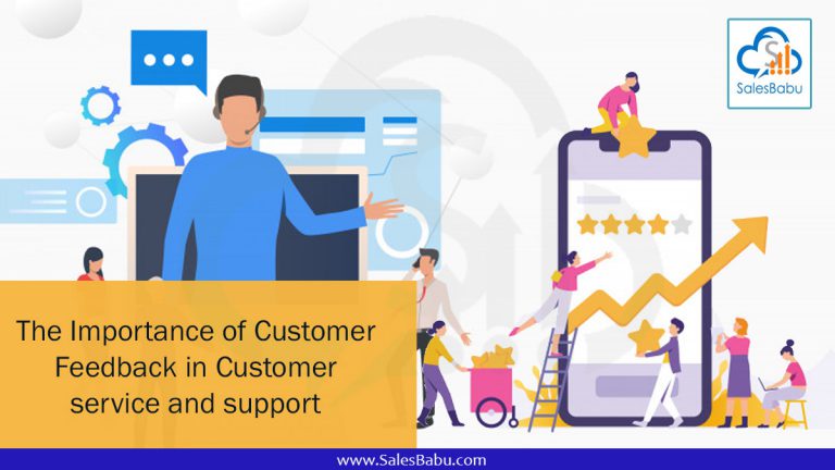 The Importance of Customer Feedback in Customer service and support