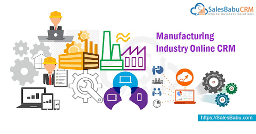 CRM For Manufacturing Industry CRM for Manufacturing Business| Try SalesBabu CRM Software