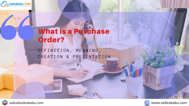 What is a Purchase Order? Definition, Meaning, Creation & Presentation