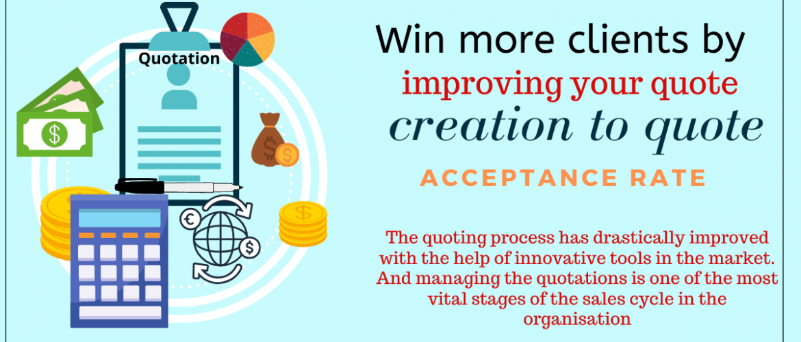 Win more clients by improving your quote creation to quote acceptance rate