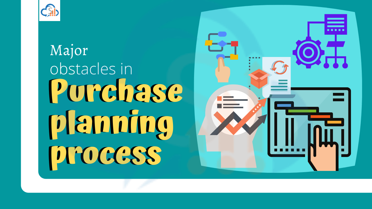 Overcome the obstacles during Purchase Planning process