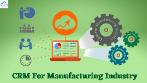 CRM Software for Manufacturing Industry