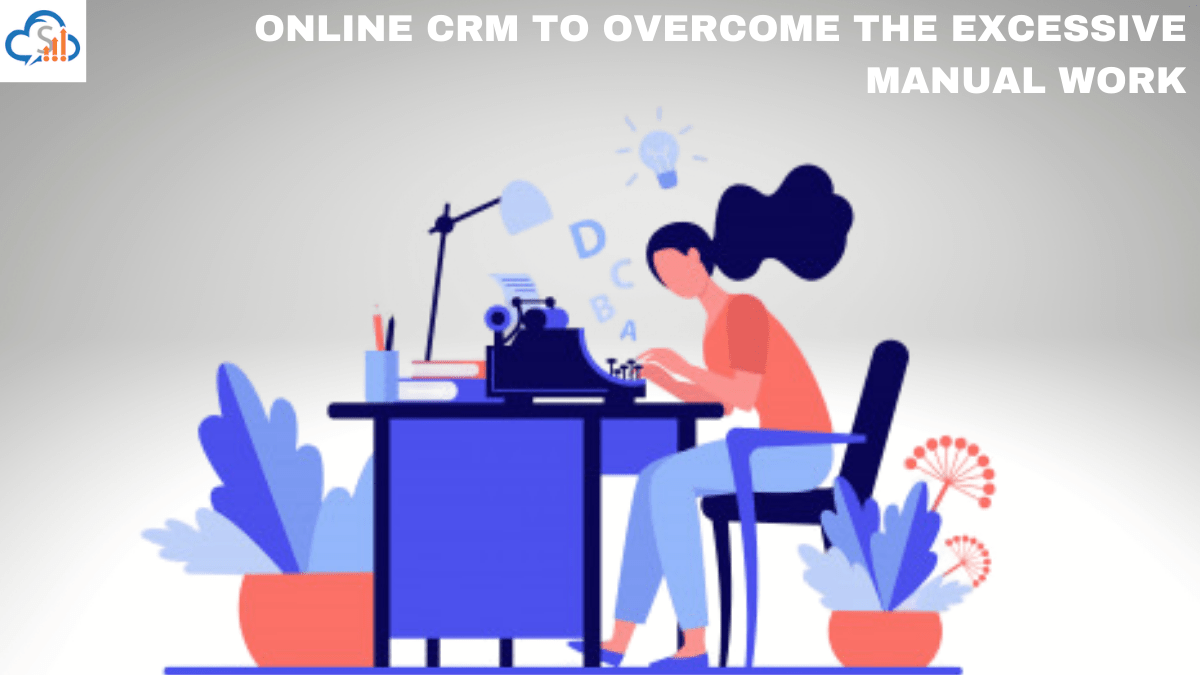 Overcoming the excessive manual data entry with sales CRM software
