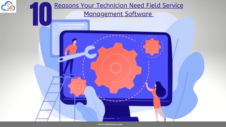 10 Reasons Your Technician Need Field Service Management Software