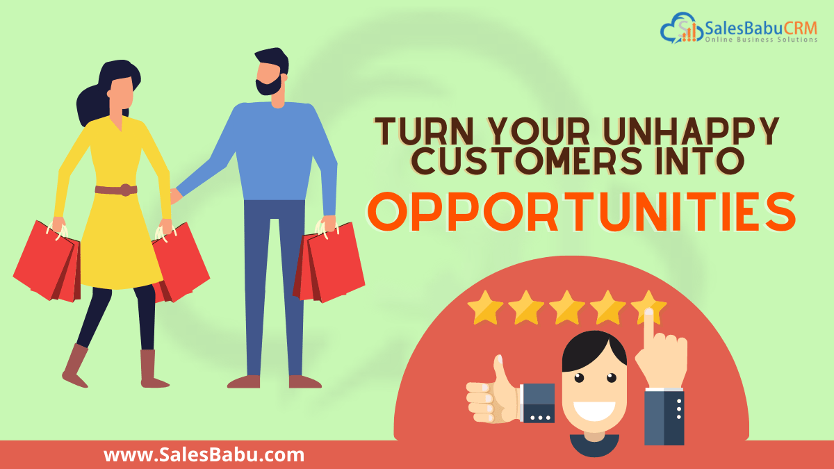 Converting unhappy customers into opportunities