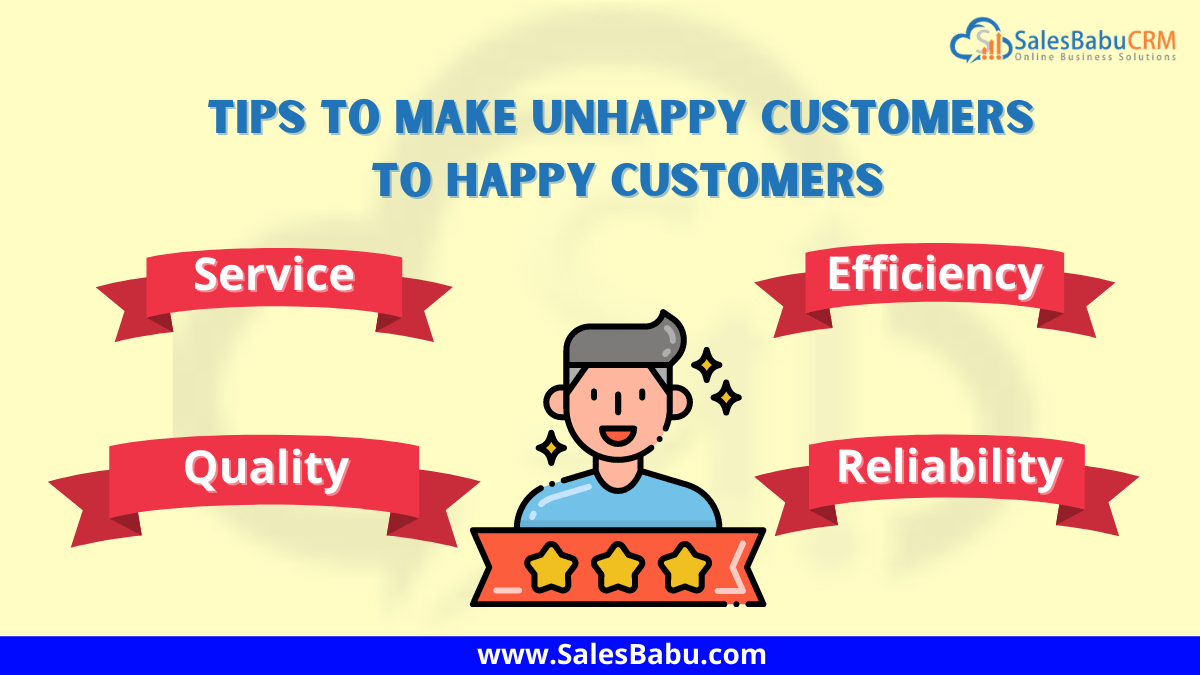 Converting unhappy customers to happy customers for successful business