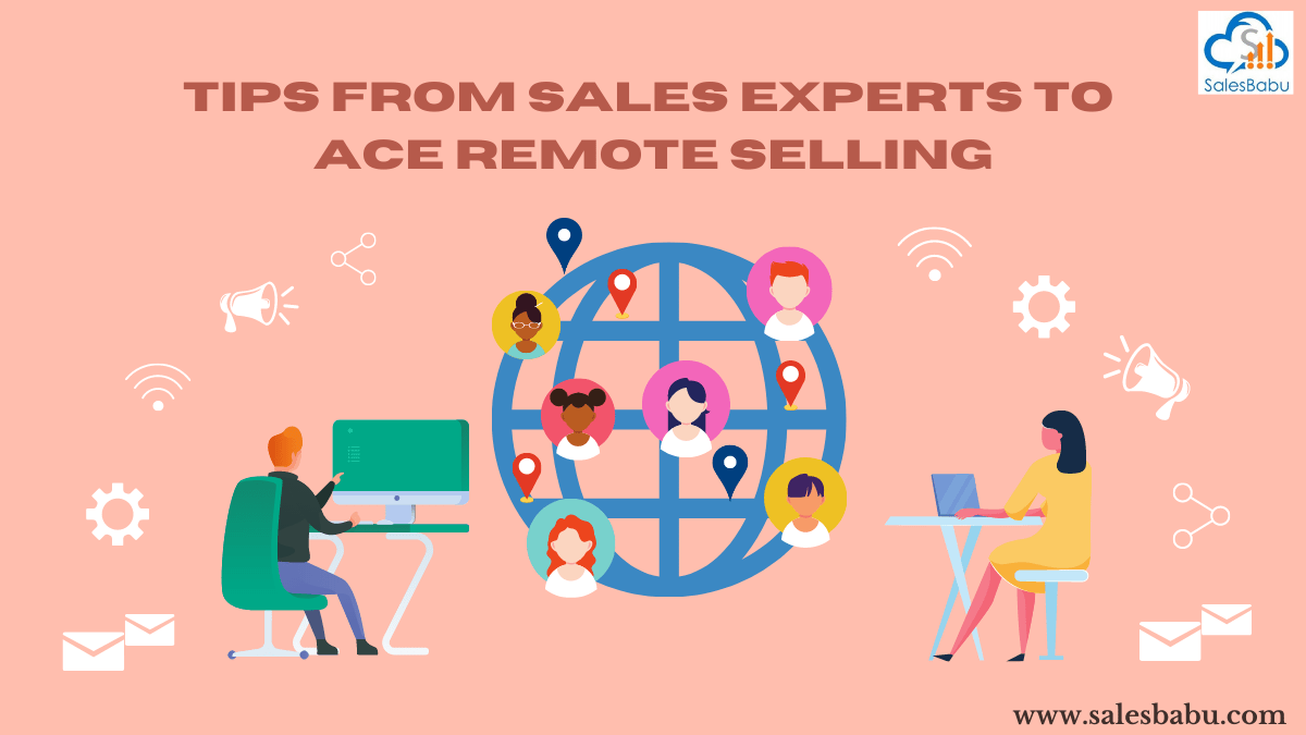 Top Tips From Sales Experts To Ace Remote Selling