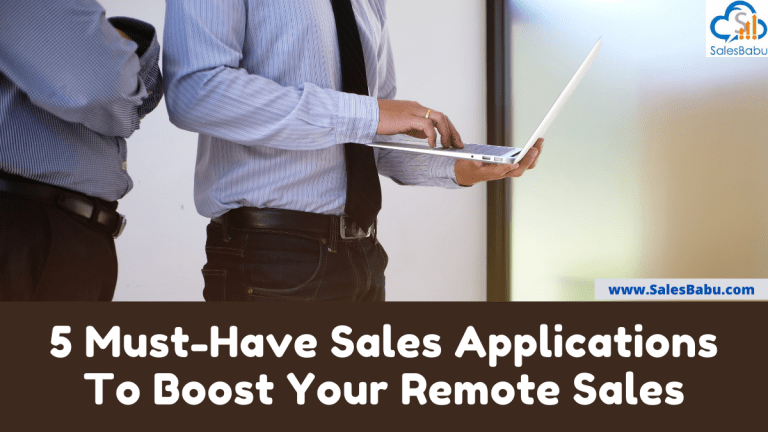 Required Sales Applications To Boost Your Remote Sales