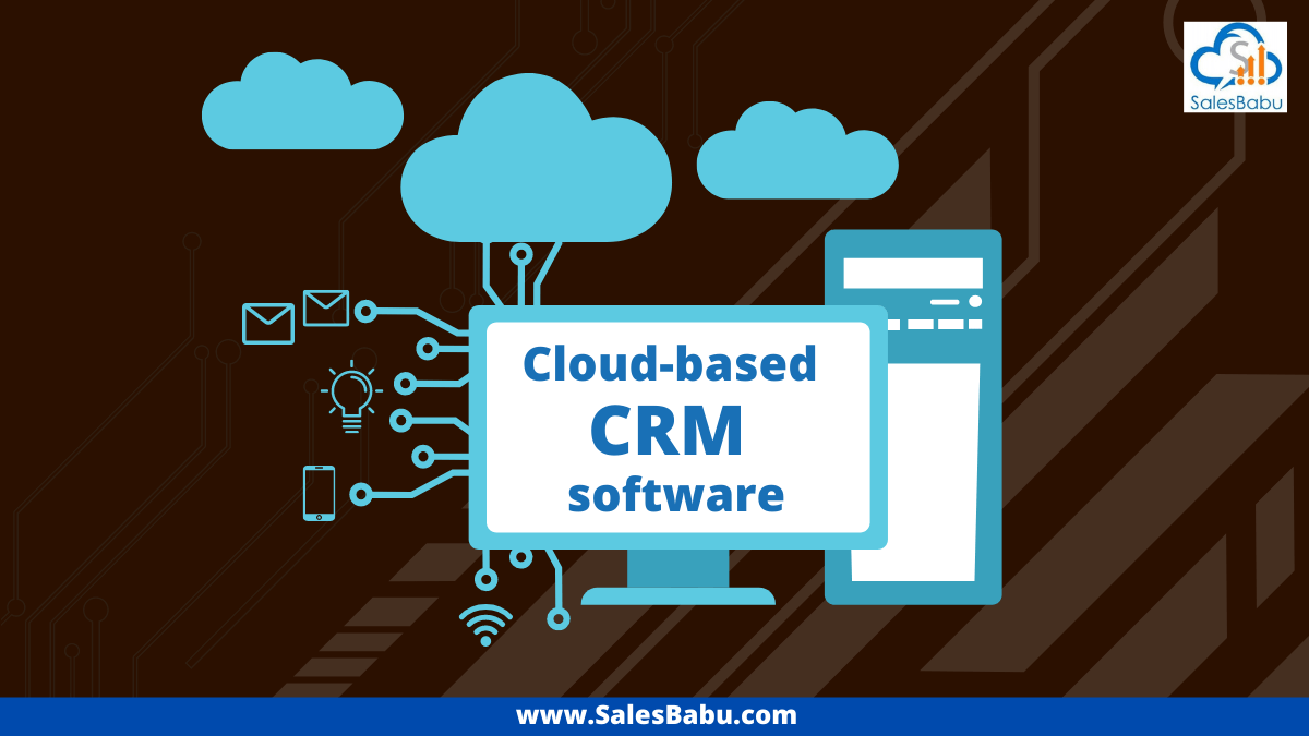 Cloud-based CRM software for a successful business