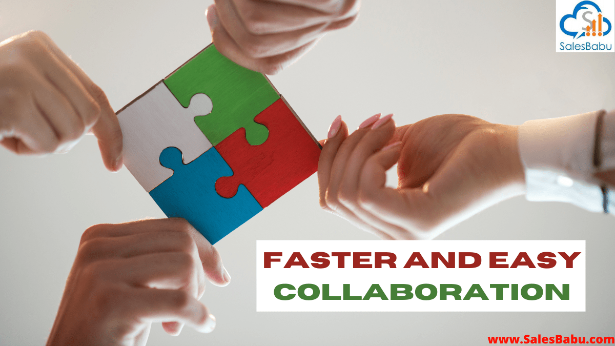 Faster and Easy to collaborate