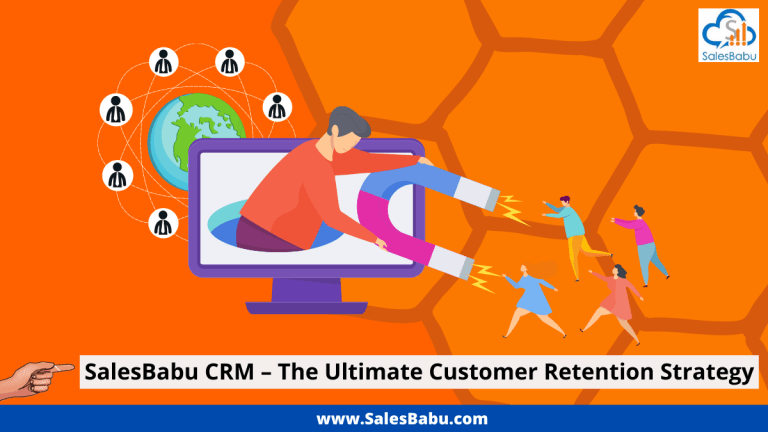 SalesBabu CRM - The ultimate customer retention strategy