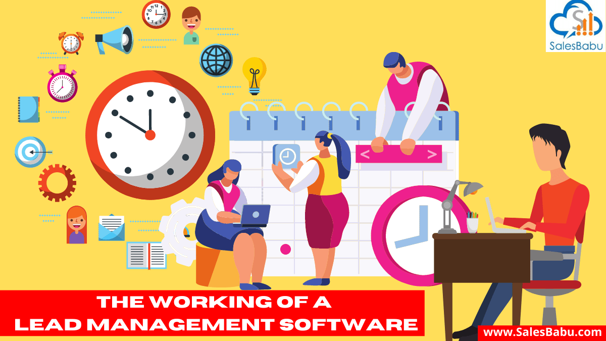 Working of the  lead management software