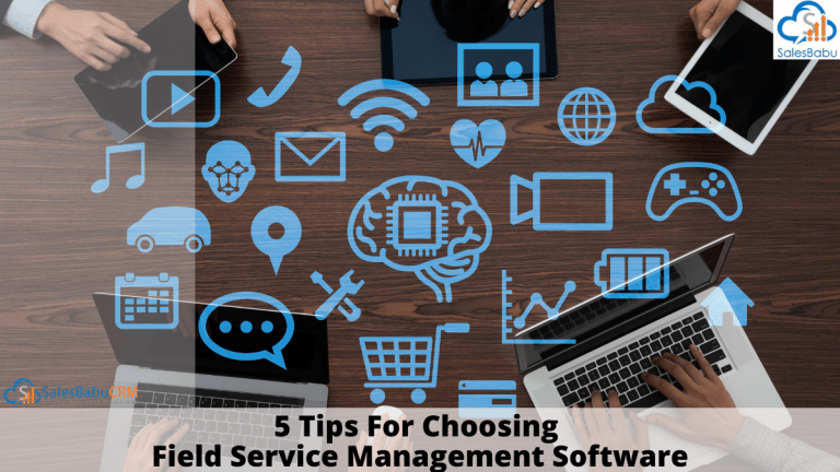 Tips For Choosing Field Service Management Software