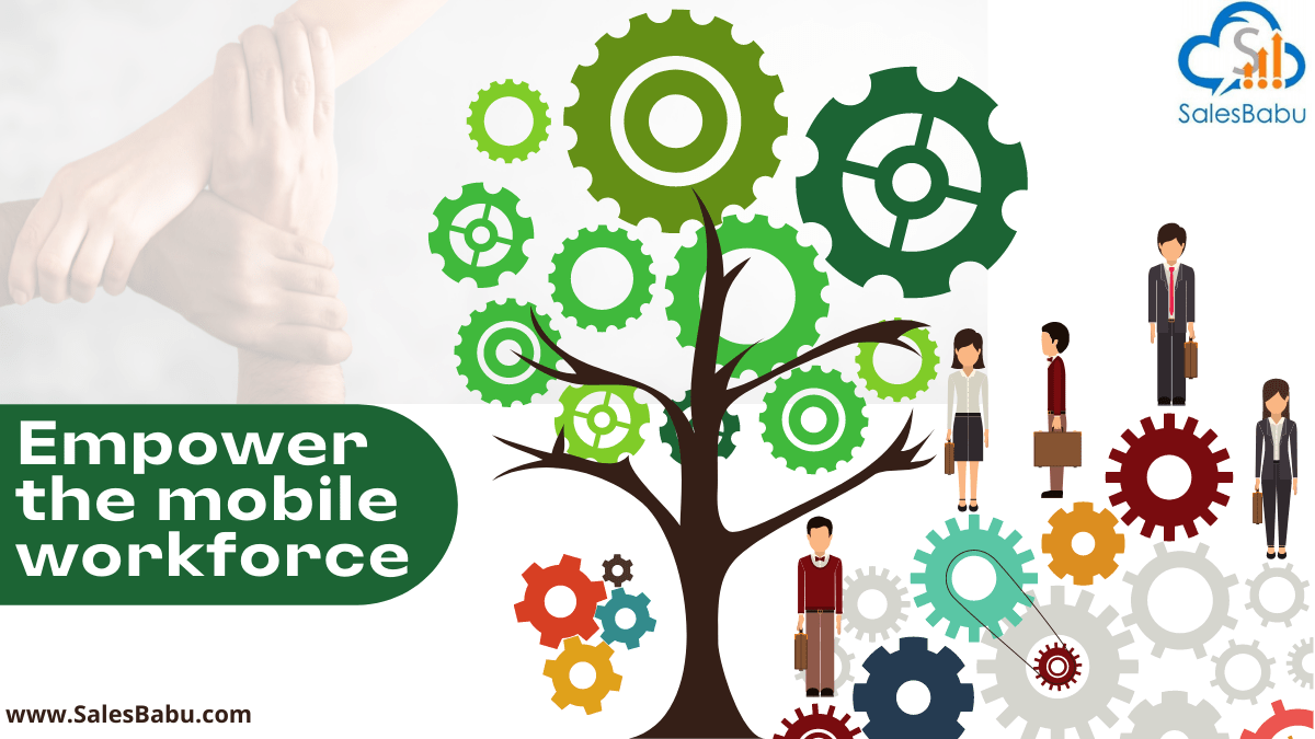 Empowering the mobile workforce