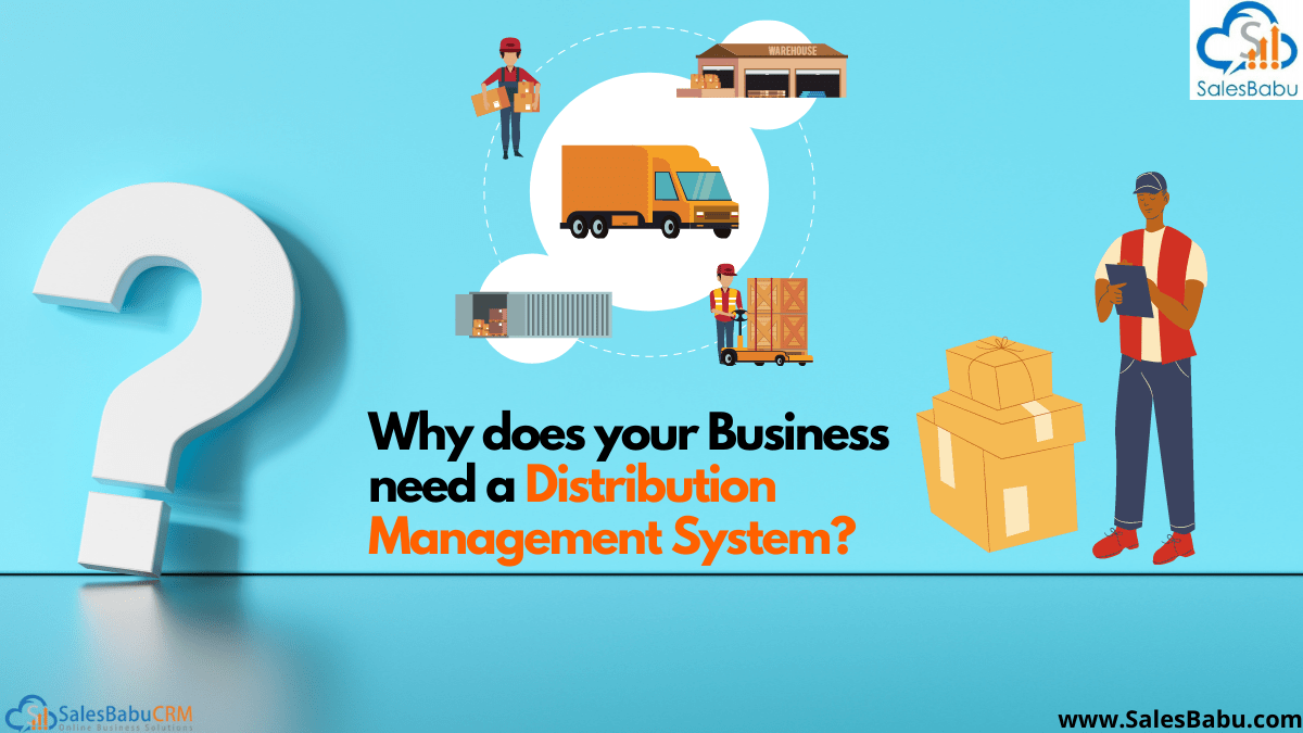 Need For Distribution Management System For Business