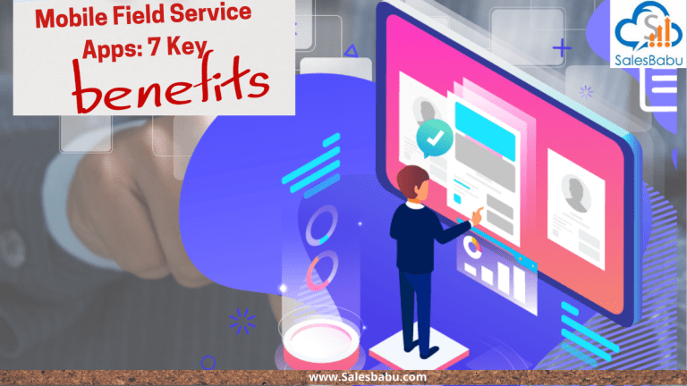7 Key Benefits of Mobile Field Service Apps